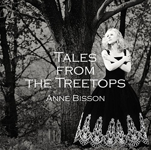 Anne Bisson – Tales From The Treetops