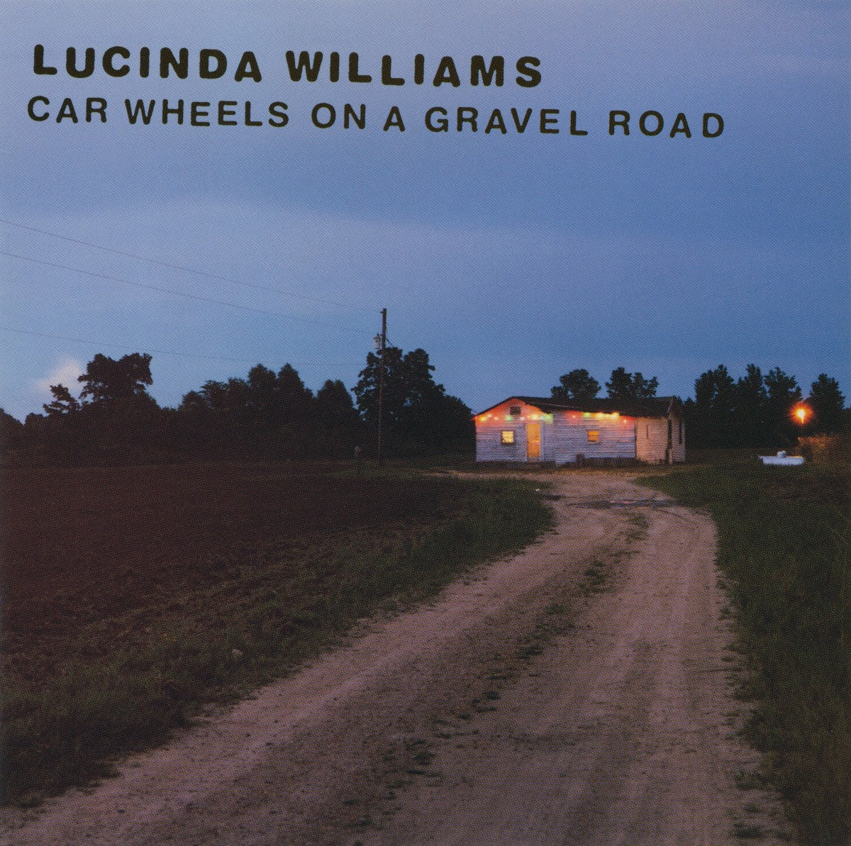 Lucinda Williams - Car Wheels On A Gravel Road - Awesomesince84