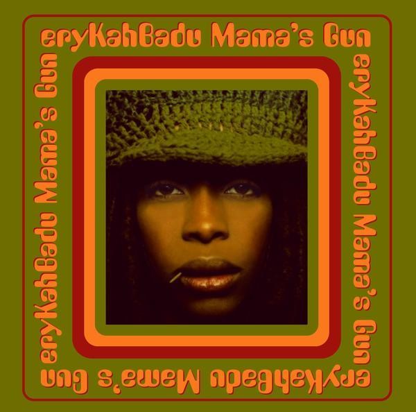 Erykah Badu - Mama's Gun - Awesomesince84
