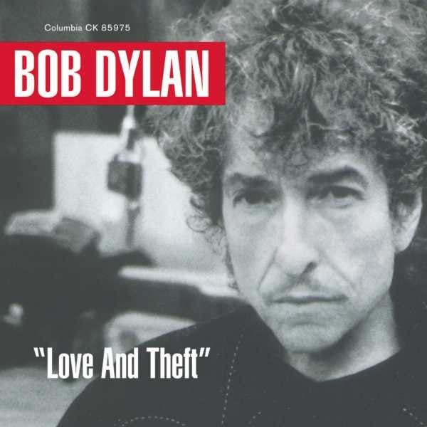 Bob Dylan - Love And Theft - Awesomesince84